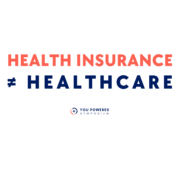 Health Insurance not Healthcare