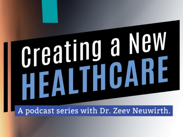 David guests on Creating a New Healthcare Podcast w/ Dr. Zeev Neuwirth
