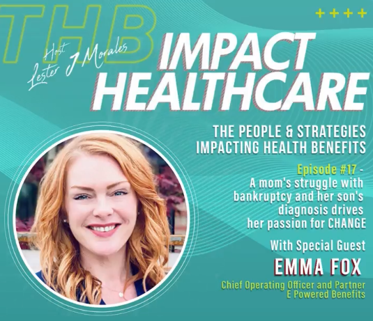 Emma shares her personal story of bankruptcy and her son’s diagnosis, and why it drivers her passion – Impact Healthcare Podcast w/ Lester Morales